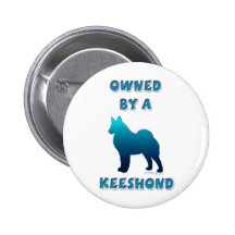Owned by a Keeshond Pinback Button
