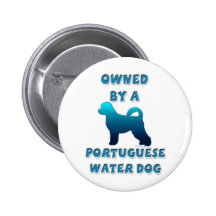 Owned by a Portuguese Water Dog Buttons
