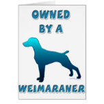 Owned by a Weimaraner cards