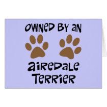 Owned By An Airedale Terrier Greeting Card