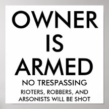 OWNER, IS, ARMED, RIOTERS, LOOTERS... - Customized Print