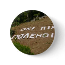 "Oxi Pia Polemoi" Pinback Button