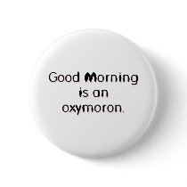 Oxymoron buttons