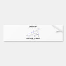 Oxytocin Hormone Of Love (Chemistry) Bumper Sticker
