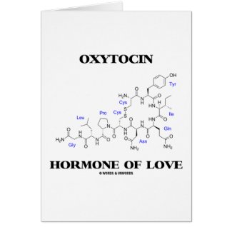 Oxytocin Hormone Of Love (Chemistry) Greeting Card