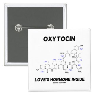 Oxytocin Love's Hormone Inside (Chemistry) Buttons