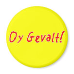 Oy Gevalt! Fridge Magnet