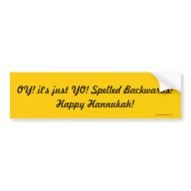 OY! it's just YO! Spelled Backwards! bumper stickers by FlowerswithFeelings OY! it's just YO! Spelled Backwards! bumper stickers