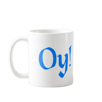 Oy! Mugs