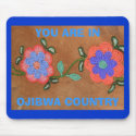 P9030008, OJIBWA COUNTRY, YOU ARE IN - Customized mousepads by moccasinman P9030008, OJIBWA COUNTRY, YOU ARE IN - Customized mousepads