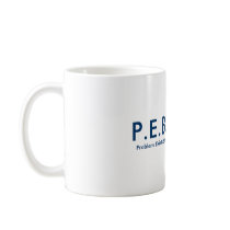 P.E.B.K.A.C. Mug by GeekStuff P.E.B.K.A.C. Mug