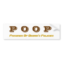 P O O P, Prisoner Of Obama's Policies bumper stickers