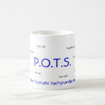 P O T S (postural orthostatic tachycardia) mug P O T S (postural orthostatic tachycardia) mug