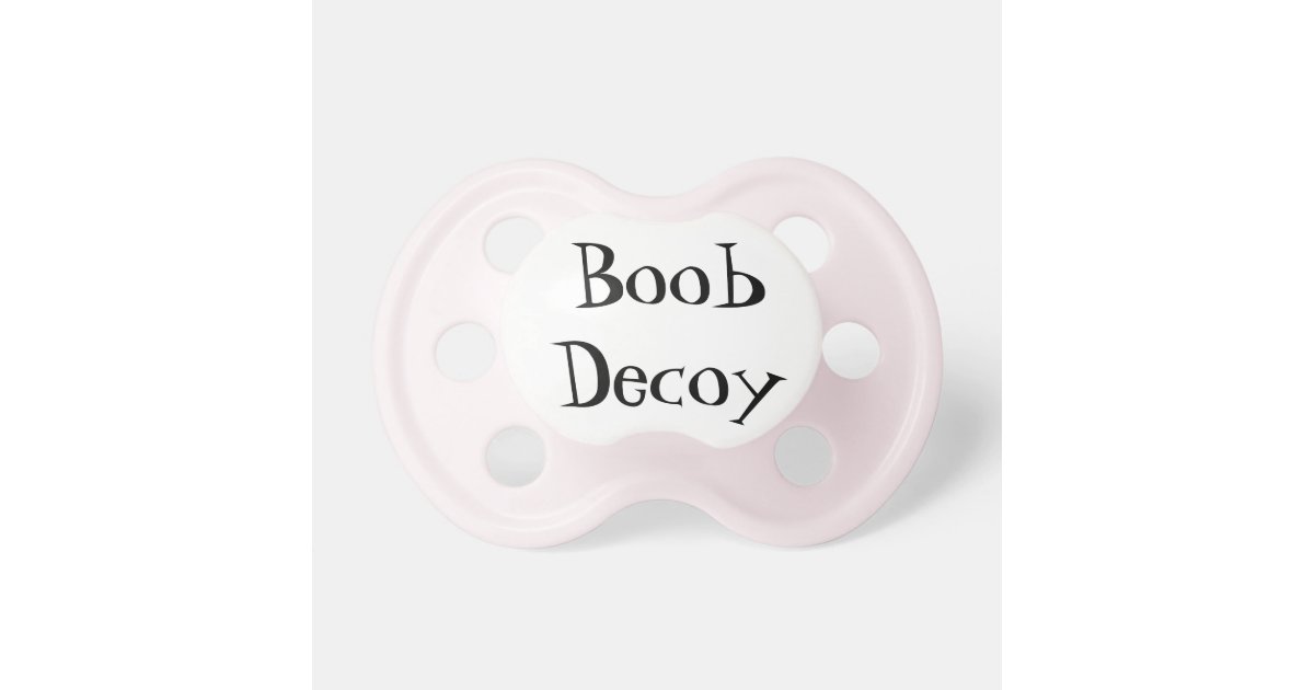 Pacifier "Boob Decoy" Zazzle