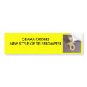 PACIFIER, OBAMA ORDERS NEW STYLE OF TELEPROMPTER bumper stickers
