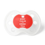 [Cup] keep calm and drink tea  Pacifiers