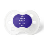 [Crown] keep calm and love me  Pacifiers