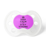 [Crown] keep calm and stay strong  Pacifiers