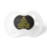 [Crown] keep calm and may the fourth be with you  Pacifiers