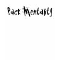 Pack Mentality t-shirts by devbleech Pack Mentality t-shirts