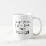 Paddle Faster Coffee Mugs