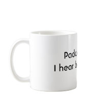 Paddle faster.I hear banjo music. Mugs