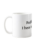 Paddle faster.I hear banjo music. mugs