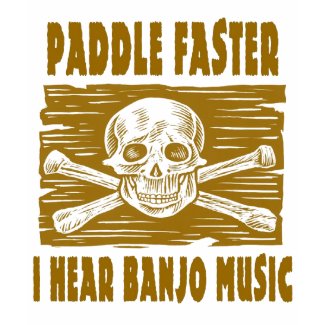 Paddle Faster I hear Banjo Music shirt
