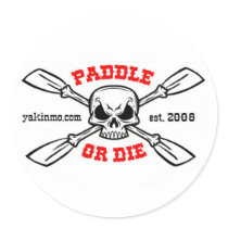 Paddle or Die Yakinmo.com Sticker