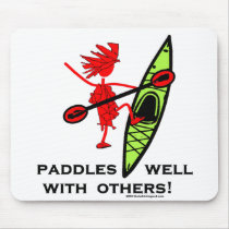 Paddles Well With Others mousepads