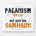 Paganism For Life, Not Just For Samhain mousepads by WildWitch Paganism For Life, Not Just For Samhain mousepads