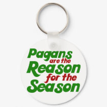 Pagans are the Reason for the Season keychains