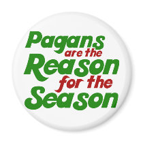 Pagans are the Reason for the Season magnets by BoogieMonst Pagans are the Reason for the Season magnets