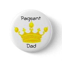 PAGEANT DAD Button / Pin