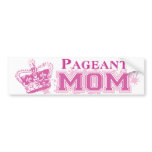 Pageant Mom Bumper Sticker