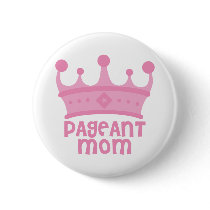 Pageant Mom buttons
