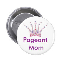 Pageant Mom Pin