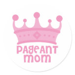 Pageant Mom Stickers