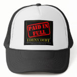 Paid in Full Trucker Hats