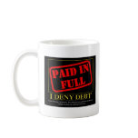 Paid in Full Coffee Mugs
