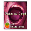 Pain is Good - Total Chil Head Canvas posters by jalapenoman Pain is Good - Total Chil Head Canvas posters