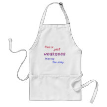 Pain is Just Weakness Leaving the Body Tshirts Aprons