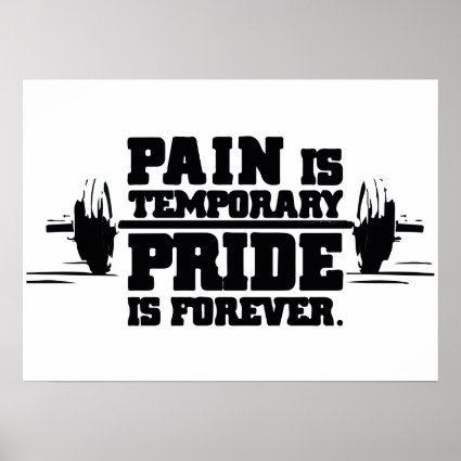 PAIN is temporary, PRIDE is forever Print