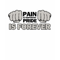 Pain Vs Pride Shirt by martialartstshirts Pain Vs Pride Shirt