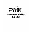 PAIN, Weakness leaving the body t-shirts
