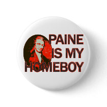 Paine Is My Homeboy buttons