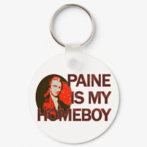 Paine Is My Homeboy keychains