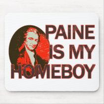 Paine Is My Homeboy mousepads