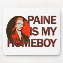 Paine Is My Homeboy mousepads
