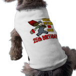Paint The Town 25th Birthday Gifts Pet Clothing